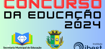 CONCURSO DA EDUCAÇÃO 2024 – Resultado e Homologação.
